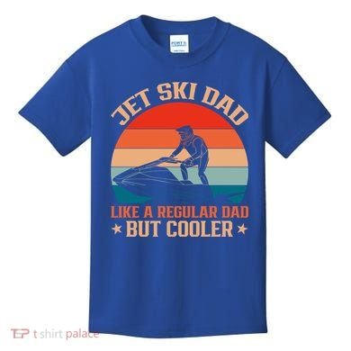 Jet Skiing Jetski Dad Like A Regular Dad But Cooler Gift Kids T-Shirt