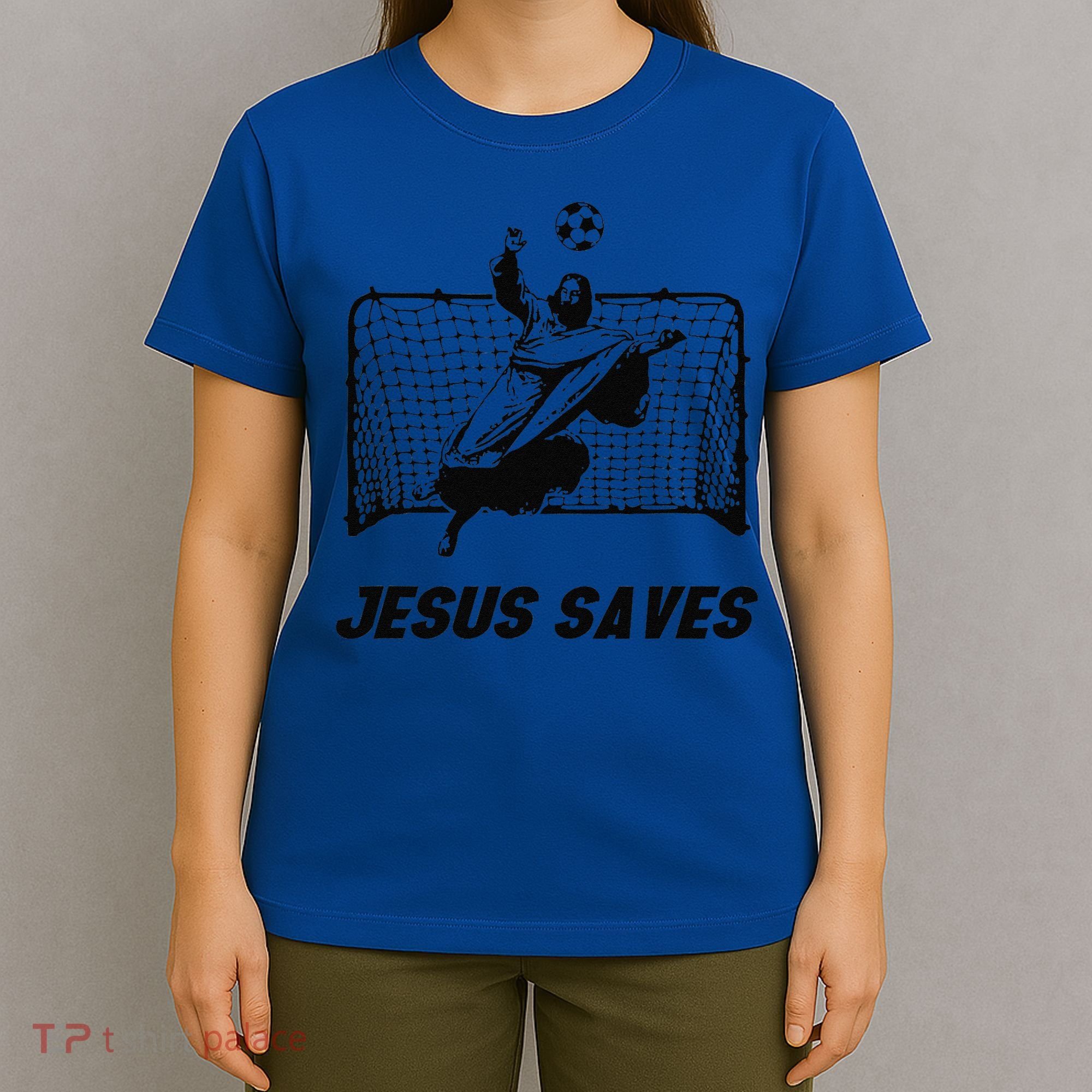 Jesus Saves Jesus Saved Soccer Goal Goalie T-Shirt
