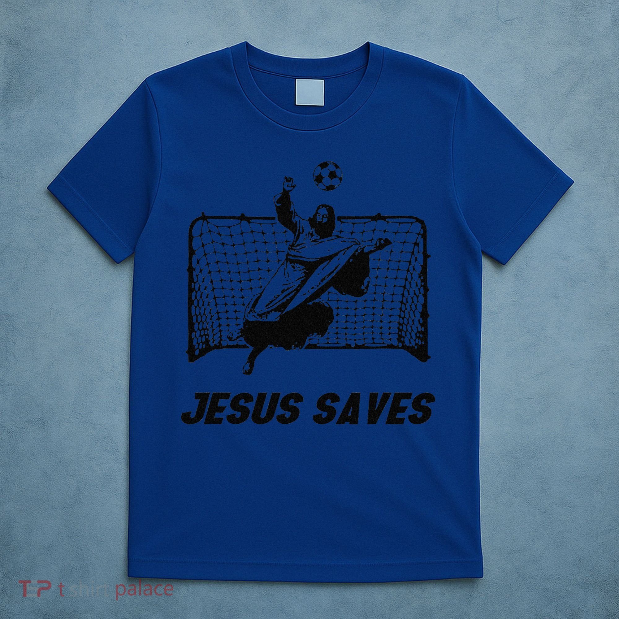 Jesus Saves Jesus Saved Soccer Goal Goalie T-Shirt