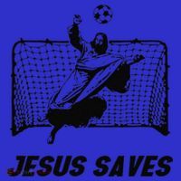 Jesus Saves Jesus Saved Soccer Goal Goalie T-Shirt thumb 7