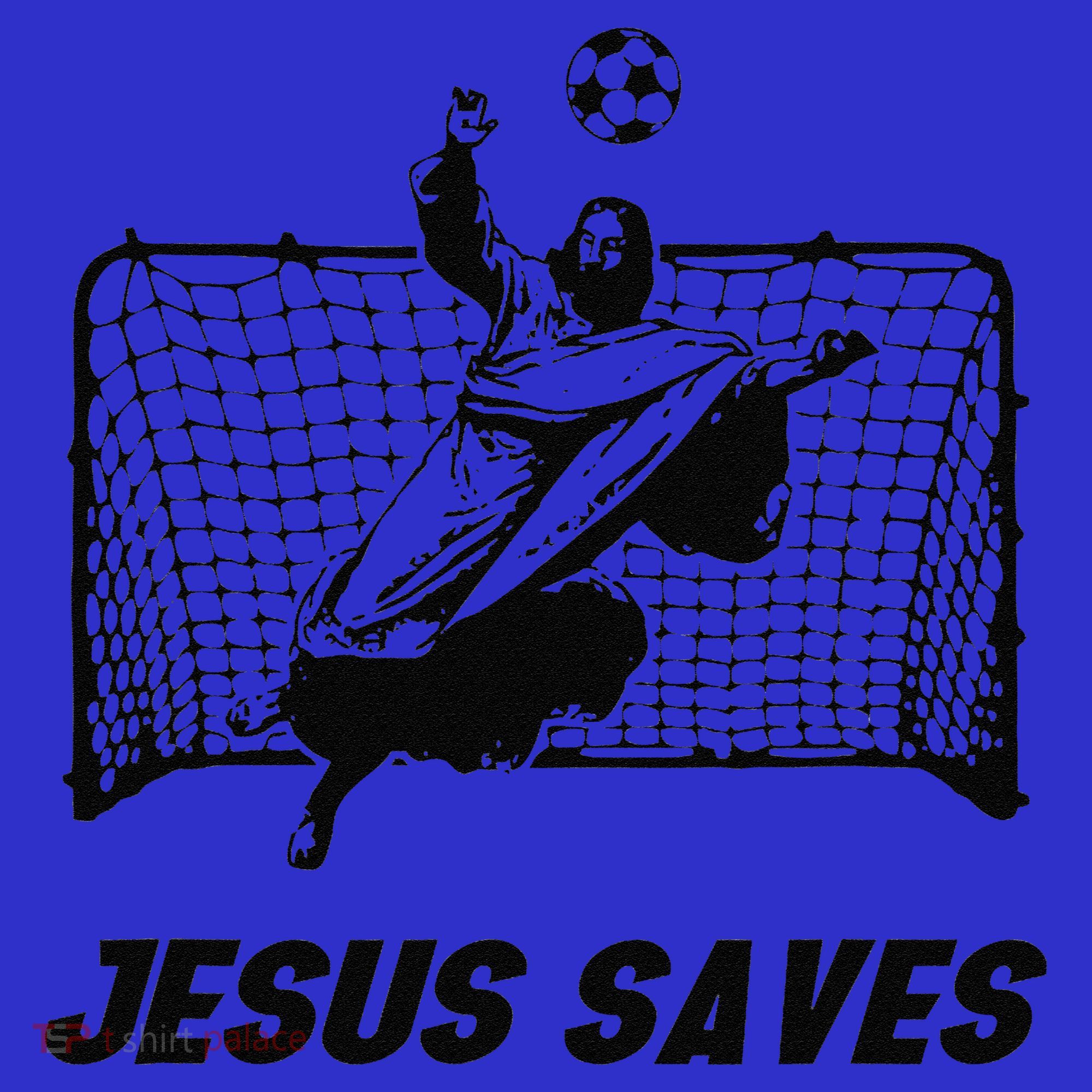 Jesus Saves Jesus Saved Soccer Goal Goalie T-Shirt