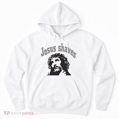 Jesus Shaves Hoodie