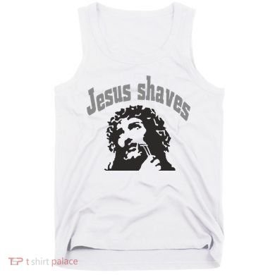 Jesus Shaves Tank Top