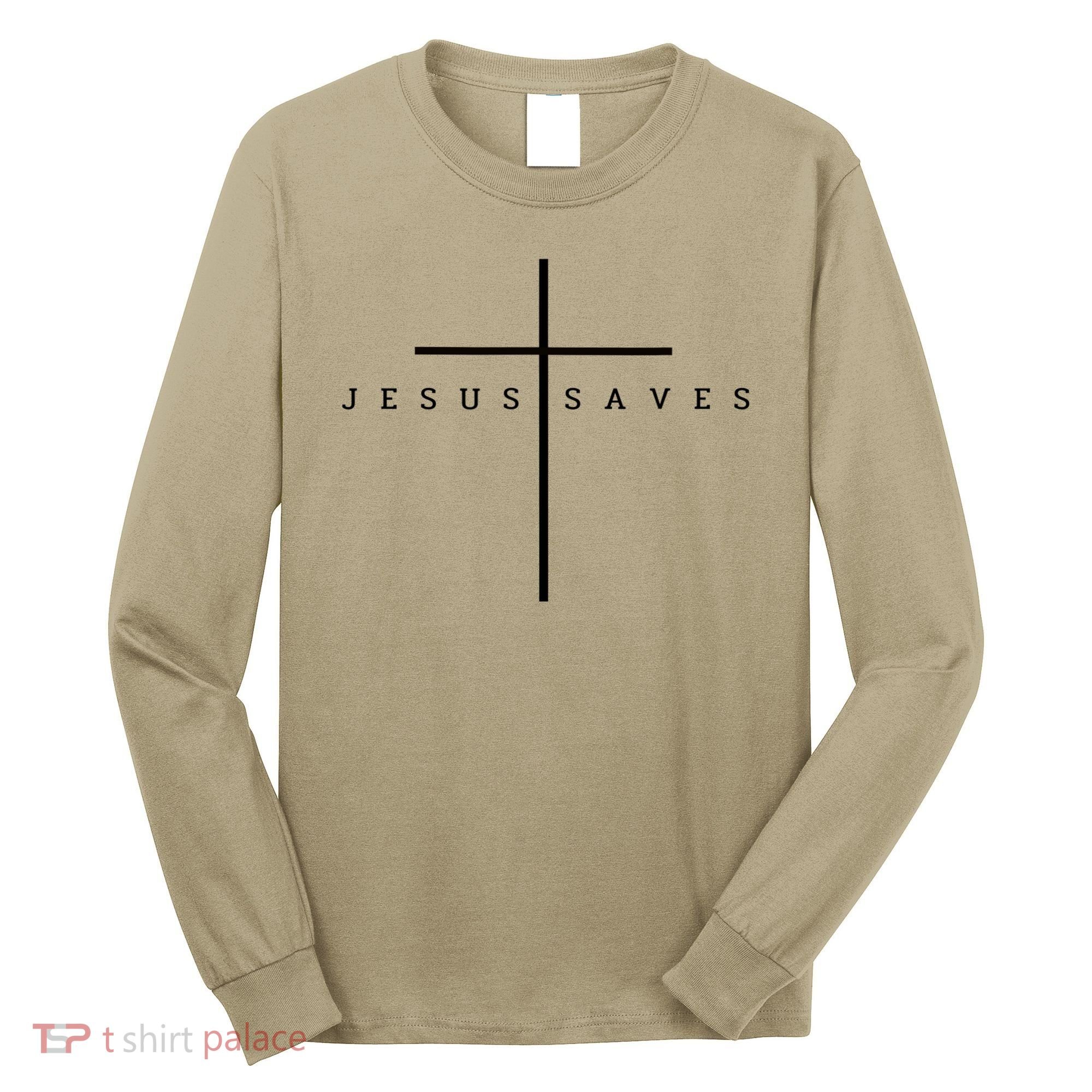 Jesus Saves Long Sleeve Shirt