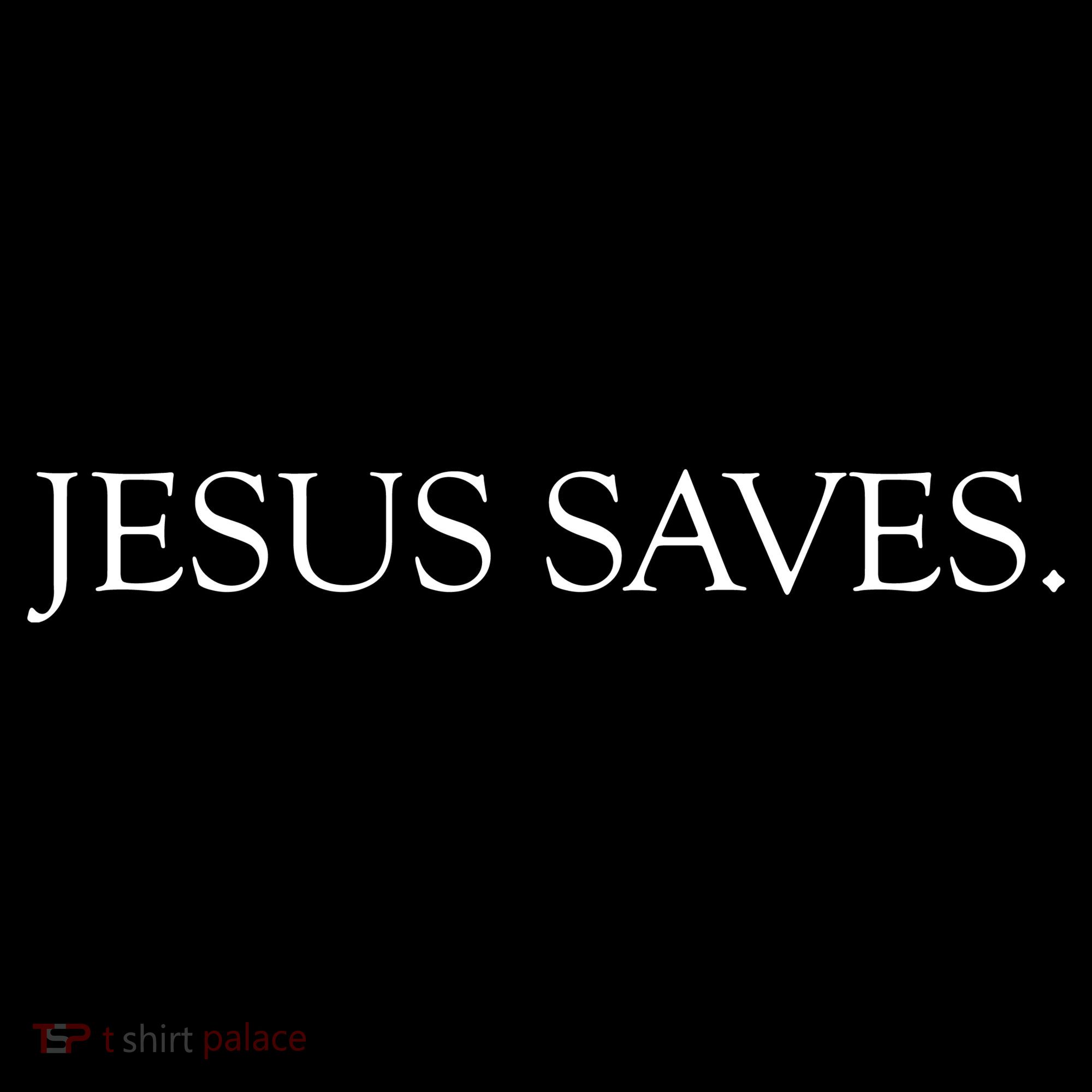 JESUS SAVES T-Shirt