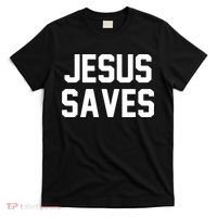 JESUS SAVES T-Shirt thumb 0