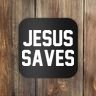 JESUS SAVES Coaster