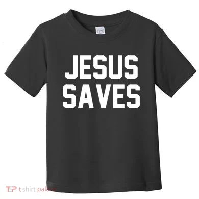 JESUS SAVES Toddler T-Shirt