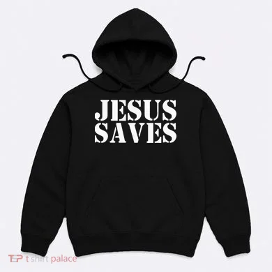 Jesus Saves Hoodie