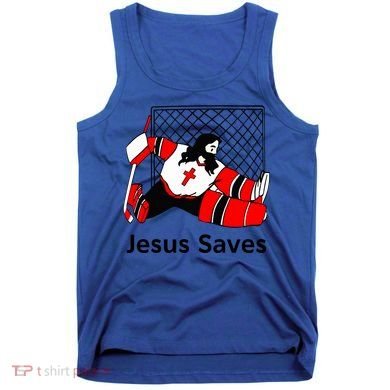 Jesus Saves Jesus Saved Hockey Funny Gift Tank Top