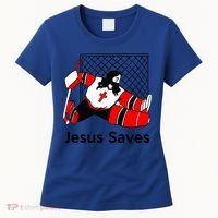 Jesus Saves Jesus Saved Hockey Funny Gift Women's T-Shirt thumb 0
