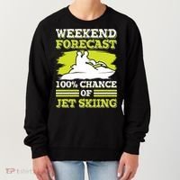 Jet Skier Lover Weekend Forcast 100% Chance Of Jet Skiing Funny Gift Women's Sweatshirt thumb 0