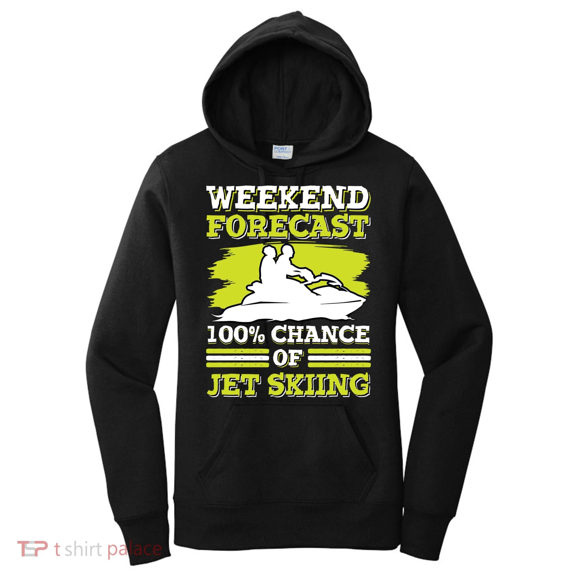 Jet Skier Lover Weekend Forcast 100% Chance Of Jet Skiing Funny Gift Women's Hoodie