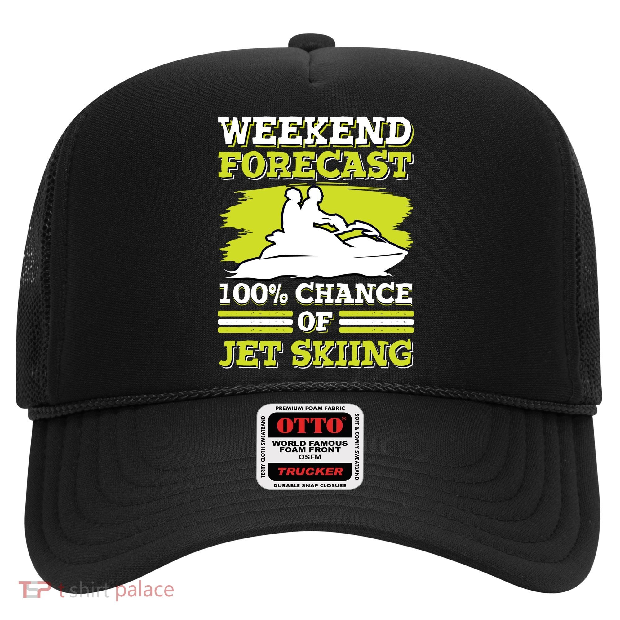 Jet Skier Lover Weekend Forcast 100% Chance Of Jet Skiing Funny Gift Hat