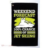 Jet Skier Lover Weekend Forcast 100% Chance Of Jet Skiing Funny Gift Golf Towel thumb 0
