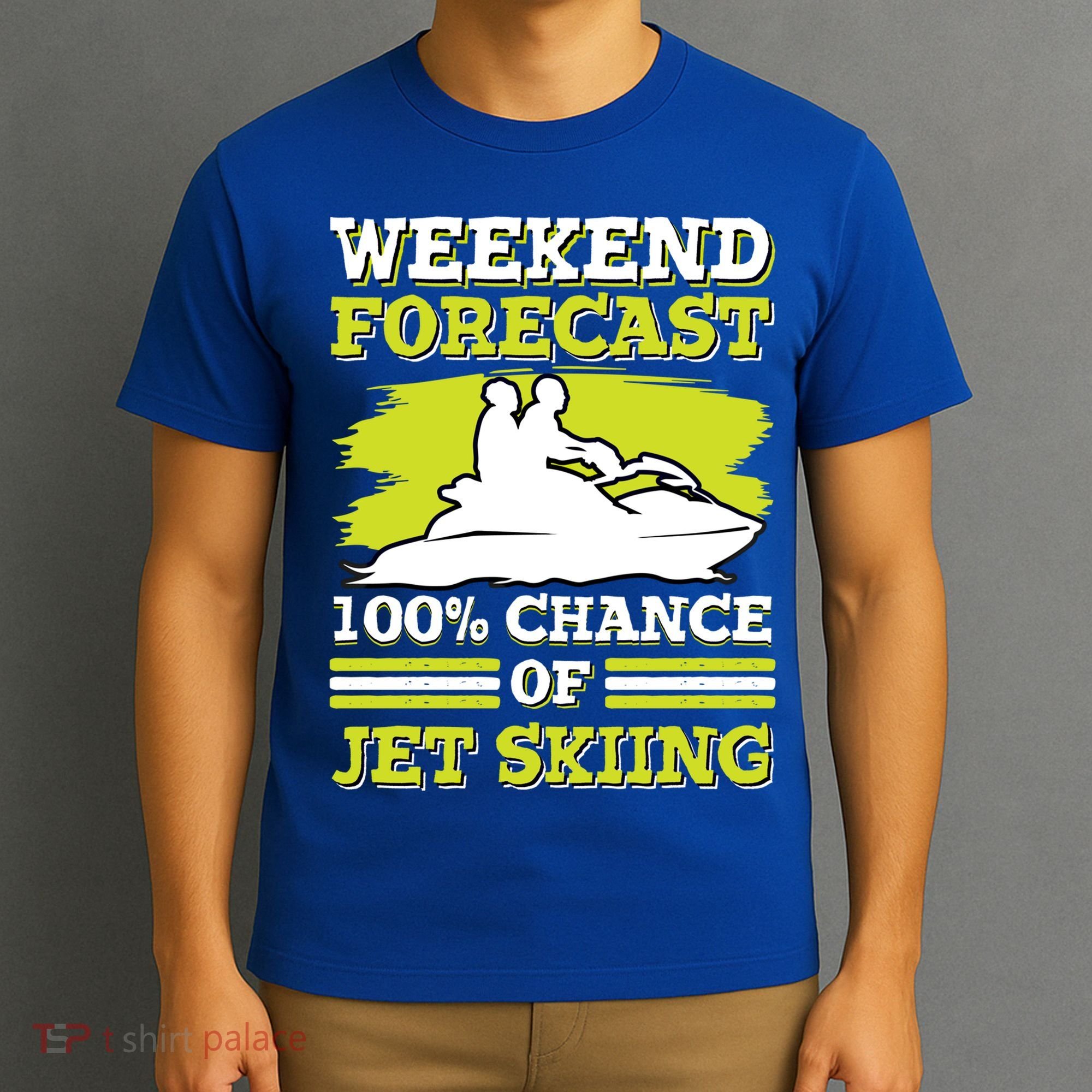 Jet Skier Lover Weekend Forcast 100% Chance Of Jet Skiing Funny Gift T-Shirt