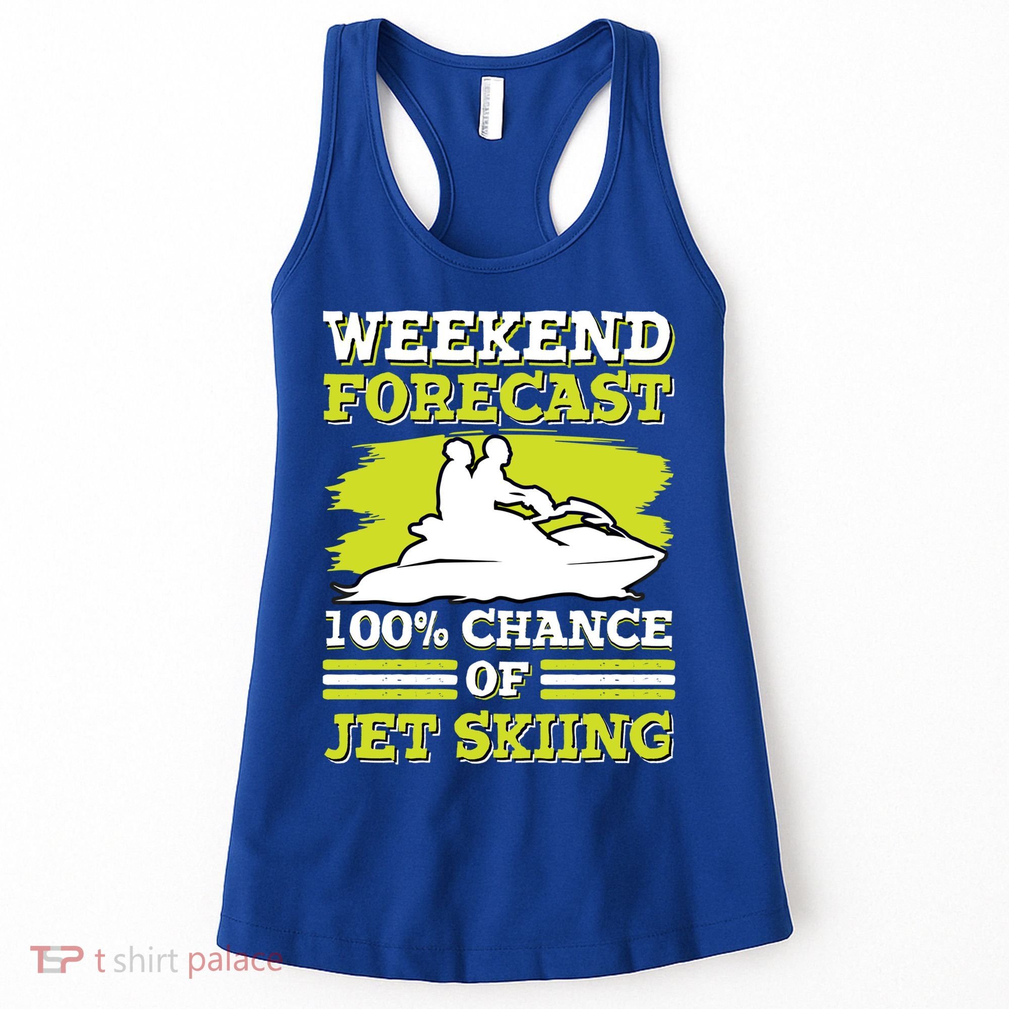 Jet Skier Lover Weekend Forcast 100% Chance Of Jet Skiing Funny Gift Women's Tank Top
