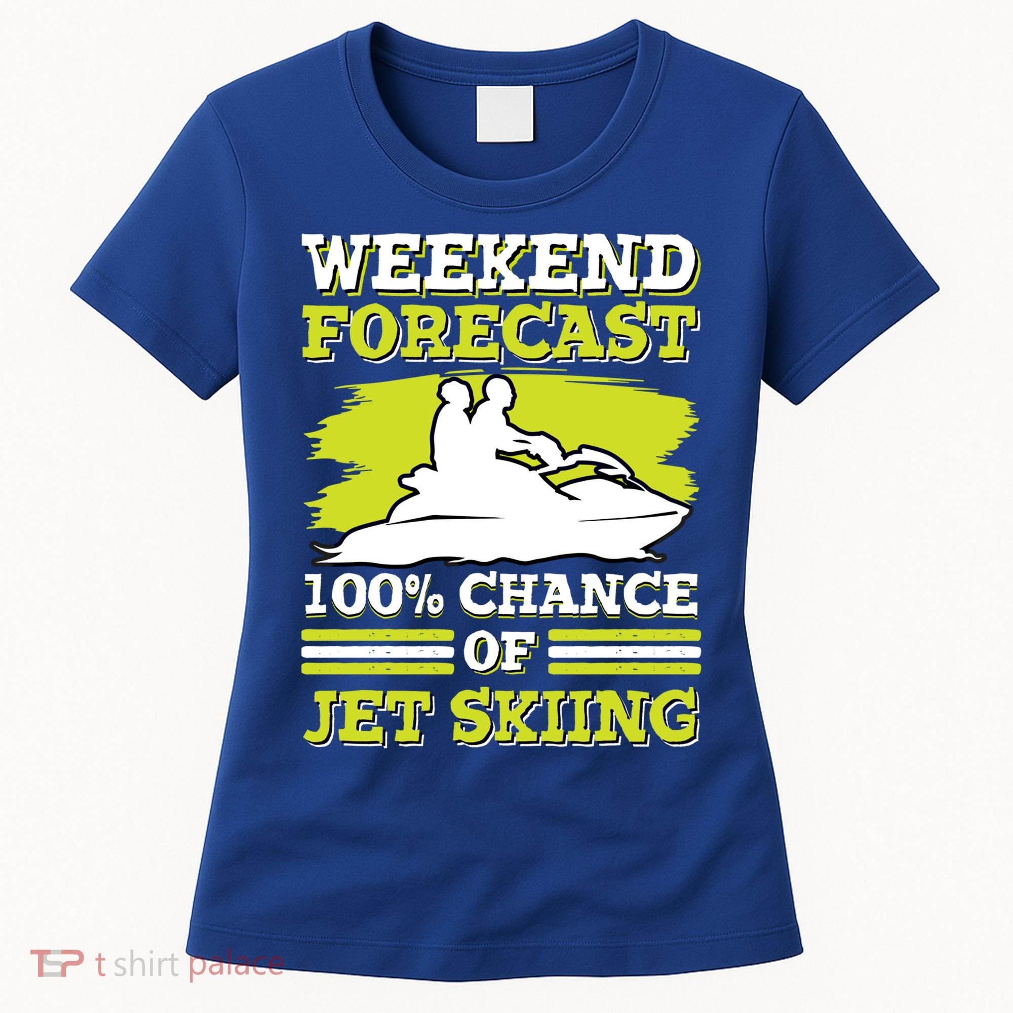 Jet Skier Lover Weekend Forcast 100% Chance Of Jet Skiing Funny Gift Women's T-Shirt