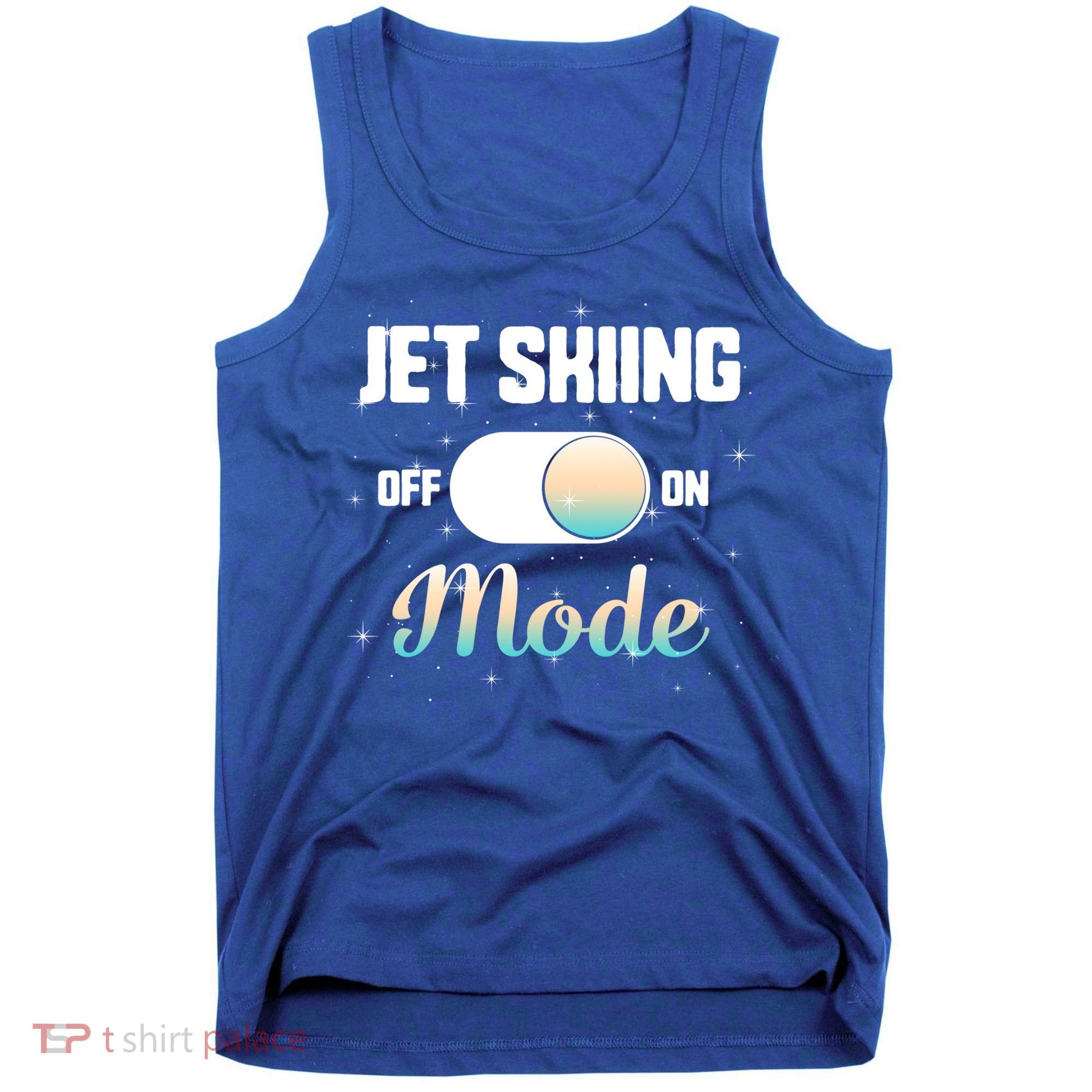 Jet Skiing Lover Jet Ski Mode On Athletic Beach Summer Sport Gift Tank Top
