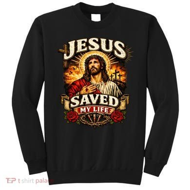 Jesus Saved My Life Sweatshirt