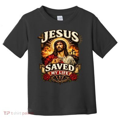 Jesus Saved My Life Toddler T-Shirt
