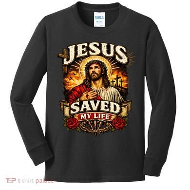 Jesus Saved My Life Kids Long Sleeve Shirt
