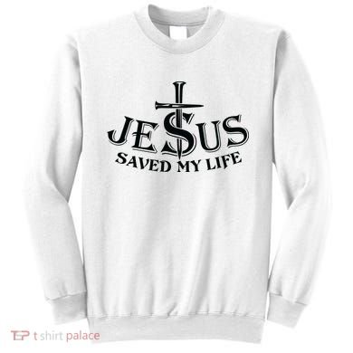 Jesus Saves My Life With Nails Sweatshirt