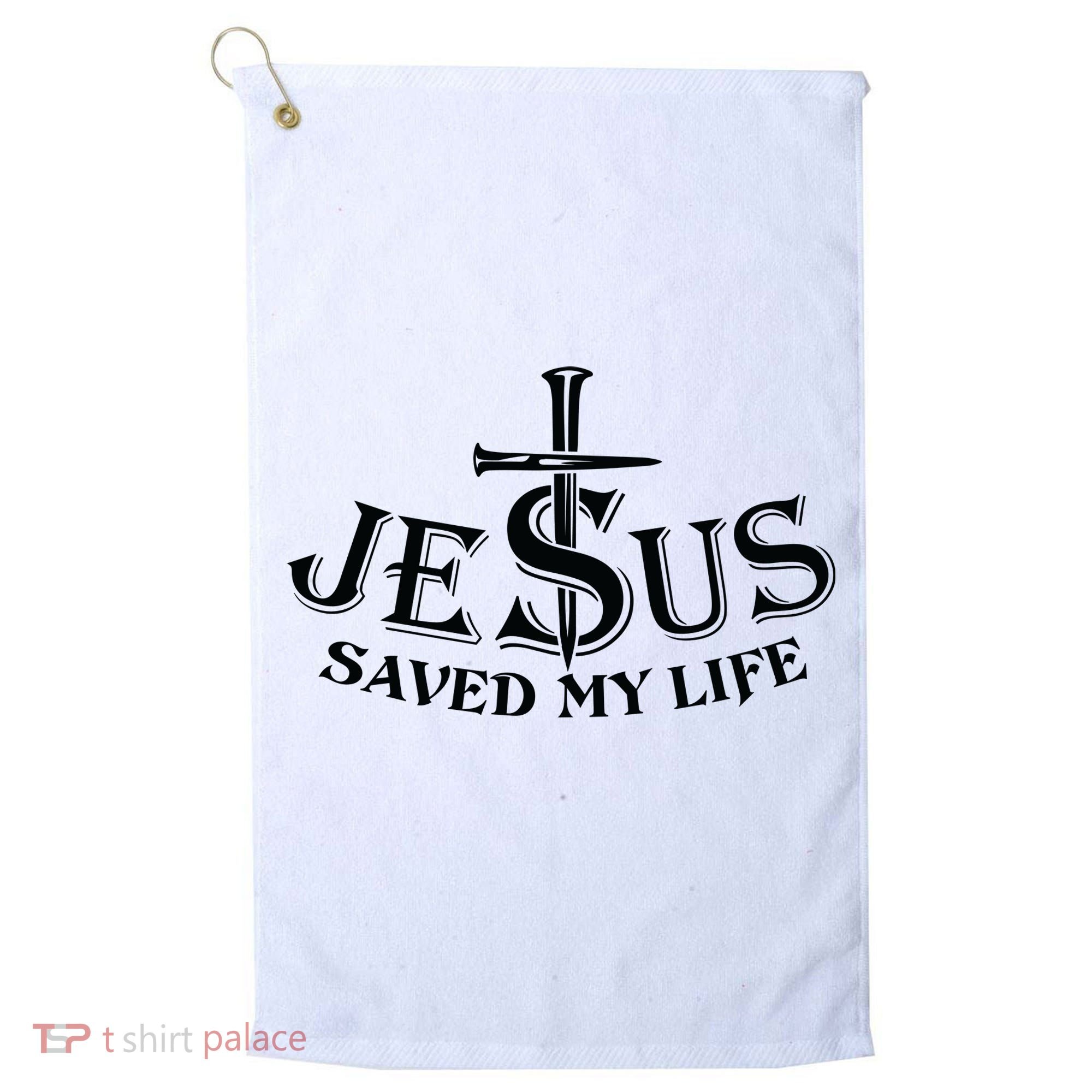 Jesus Saves My Life With Nails Golf Towel