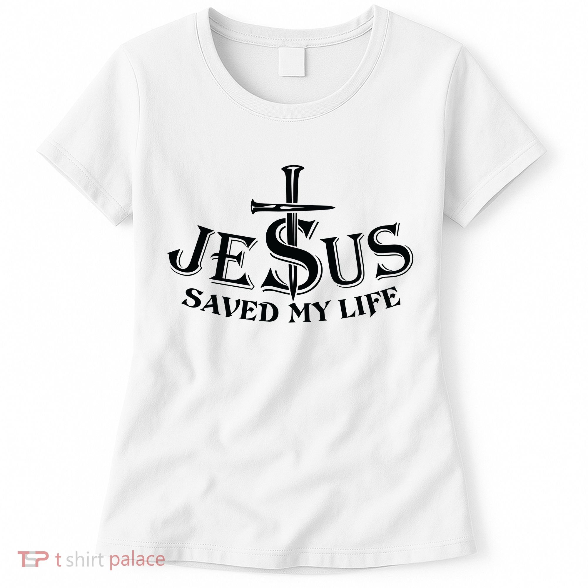 Jesus Saves My Life With Nails Women's T-Shirt