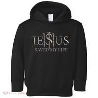 Jesus Saved My Life Christian Religious Believer Toddler Hoodie thumb 0