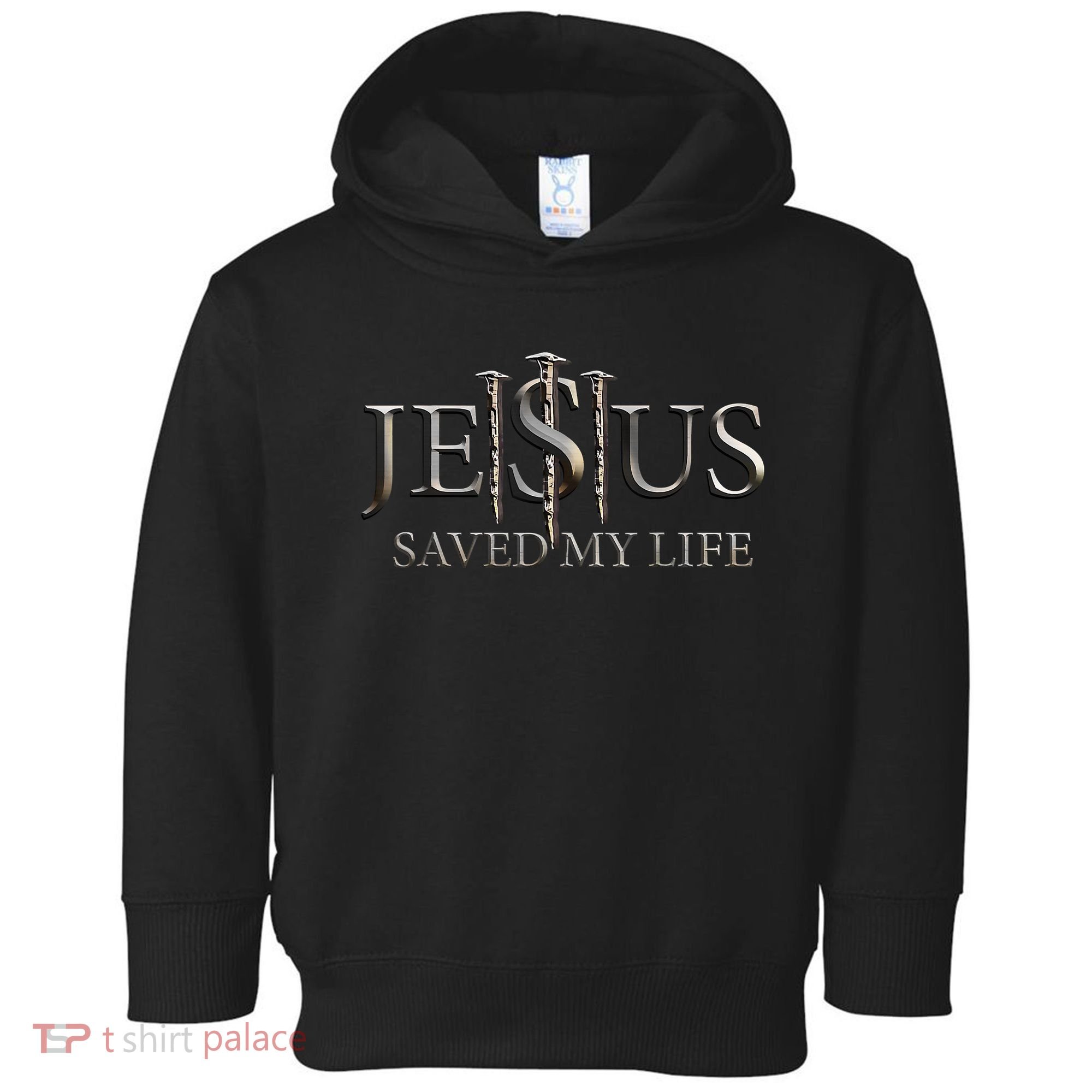 Jesus Saved My Life Christian Religious Believer Toddler Hoodie