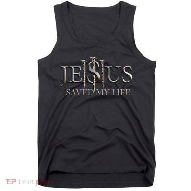 Jesus Saved My Life Christian Religious Believer Tank Top