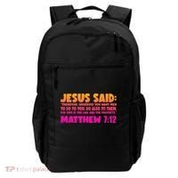 Jesus Said Matthew 7:12 Bible Verse Backpack thumb 0