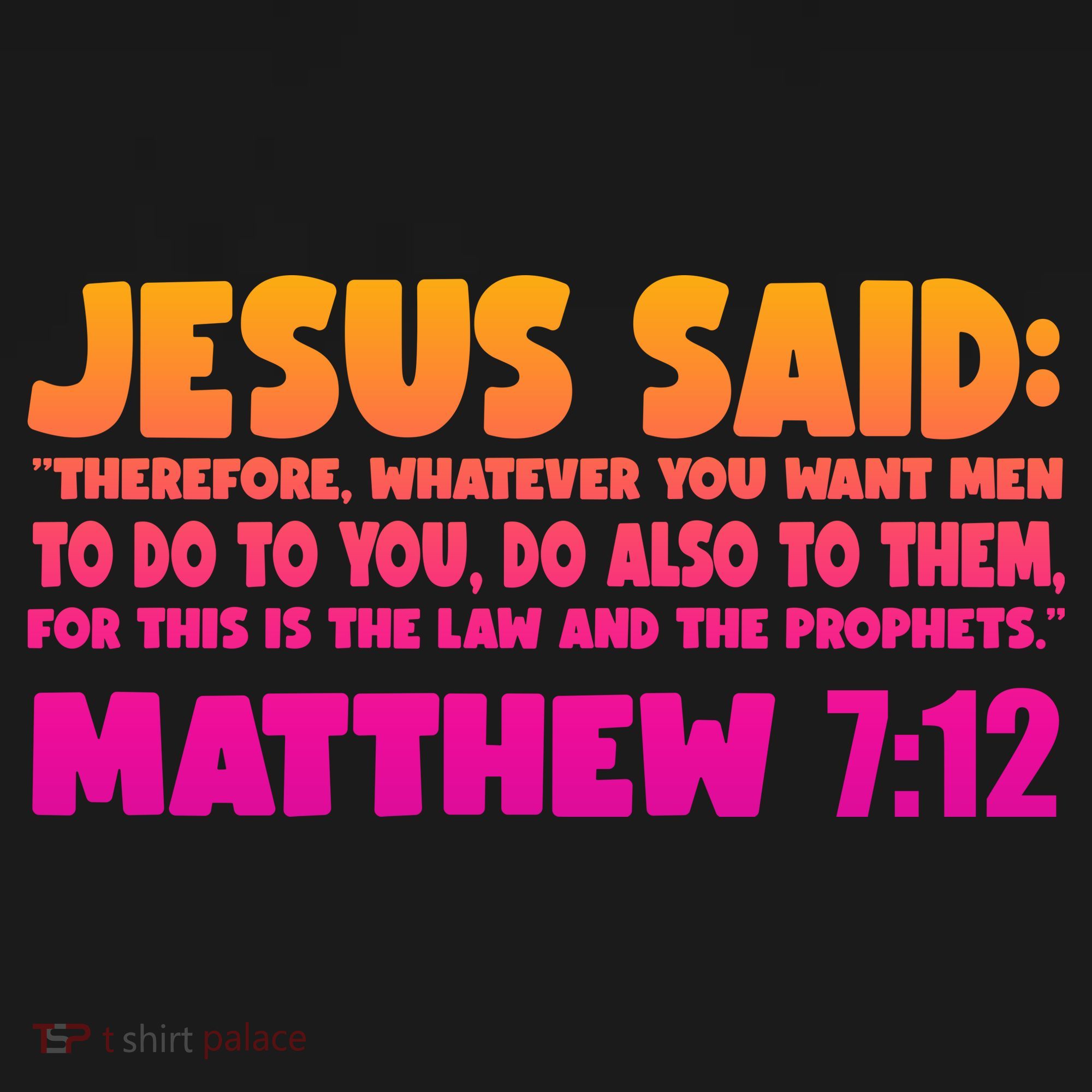 Jesus Said Matthew 7:12 Bible Verse Toddler Hoodie
