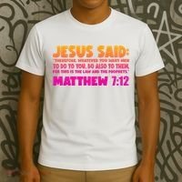 Jesus Said Matthew 7:12 Bible Verse T-Shirt thumb 3