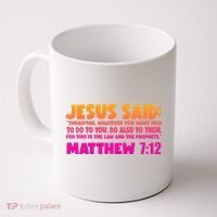 Jesus Said Matthew 7:12 Bible Verse Coffee Mug thumb 0