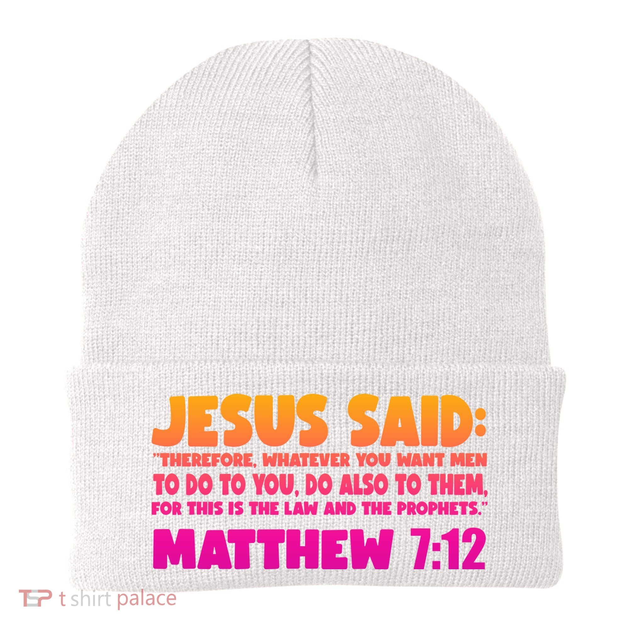 Jesus Said Matthew 7:12 Bible Verse Beanie