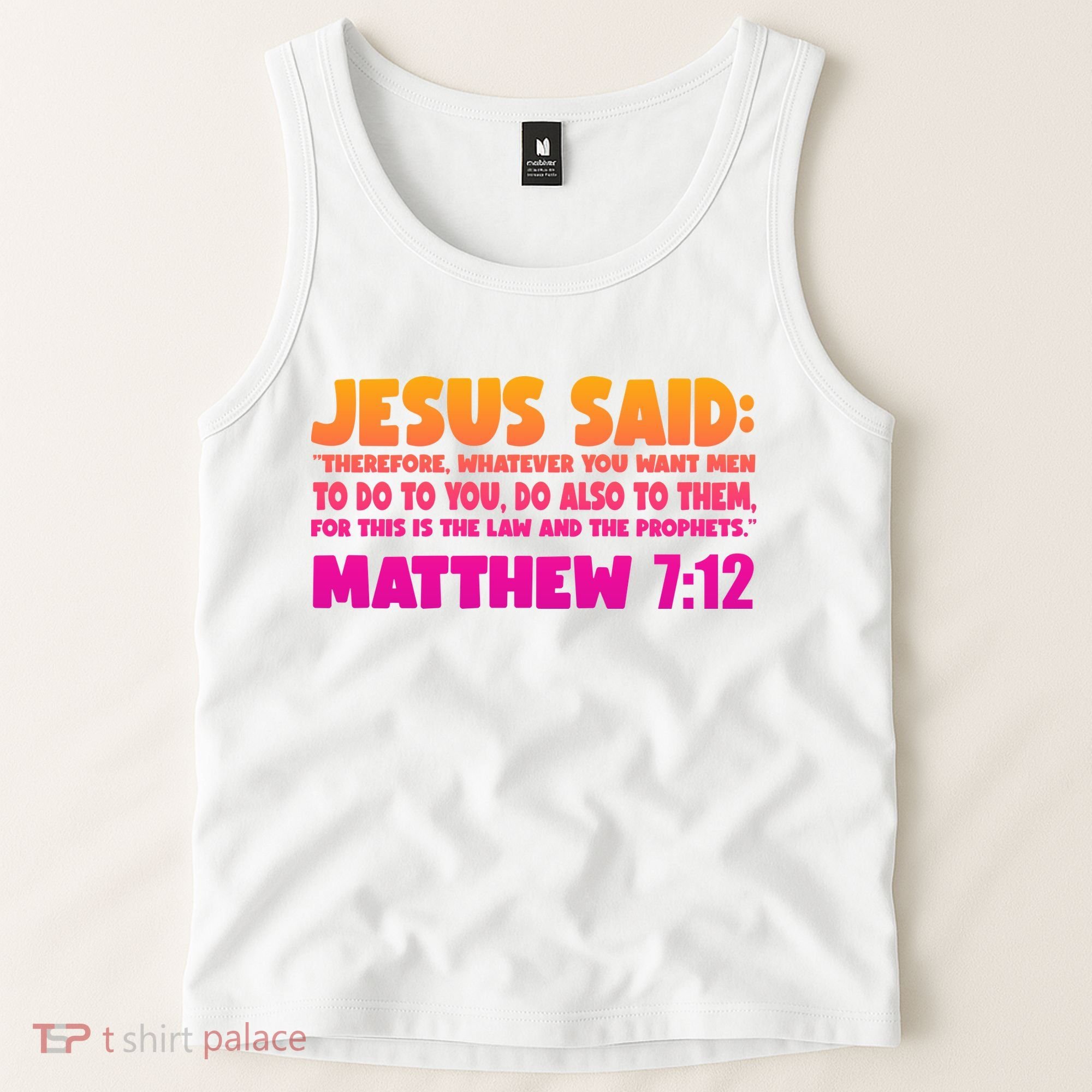 Jesus Said Matthew 7:12 Bible Verse Tank Top