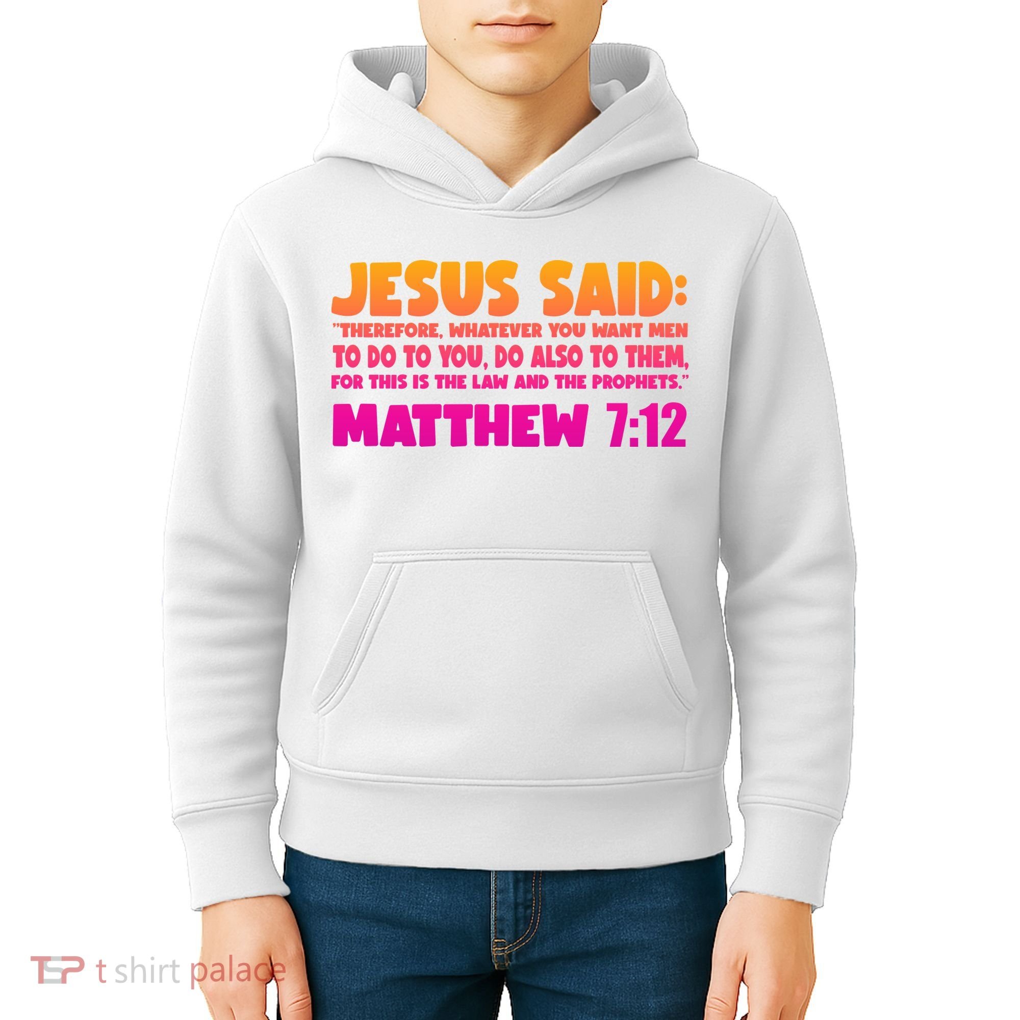Jesus Said Matthew 7:12 Bible Verse Kids Hoodie