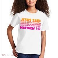 Jesus Said Matthew 7:12 Bible Verse Kids T-Shirt thumb 2