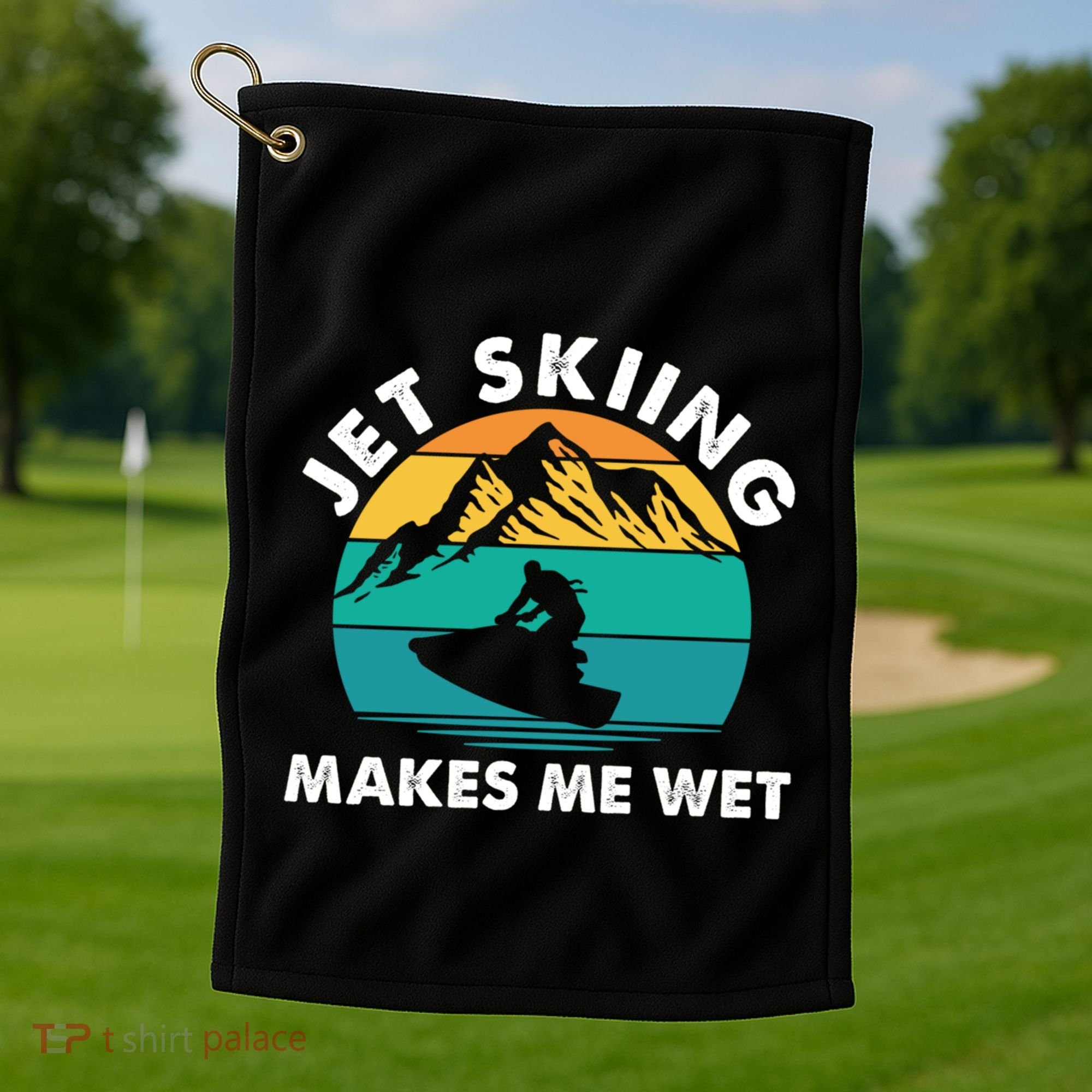 Jet Skiing Makes Me Wet Funny Jet Ski Rider Gift Golf Towel