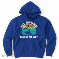Jet Skiing Makes Me Wet Funny Jet Ski Rider Gift Hoodie thumb 0