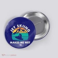 Jet Skiing Makes Me Wet Funny Jet Ski Rider Gift Button thumb 0