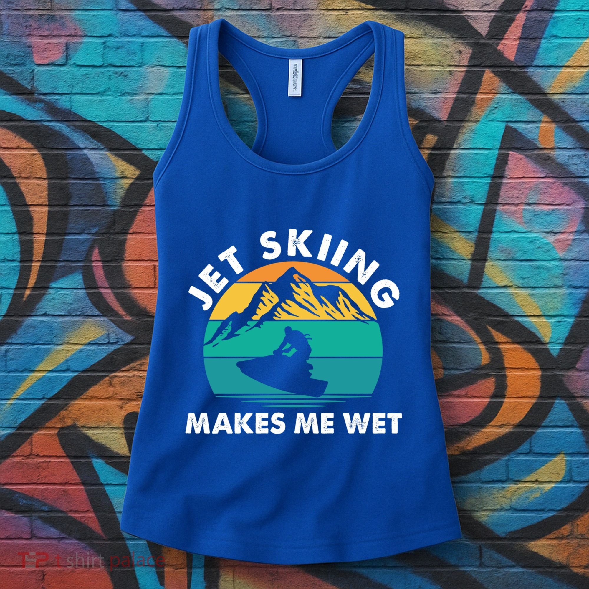 Jet Skiing Makes Me Wet Funny Jet Ski Rider Gift Women's Tank Top