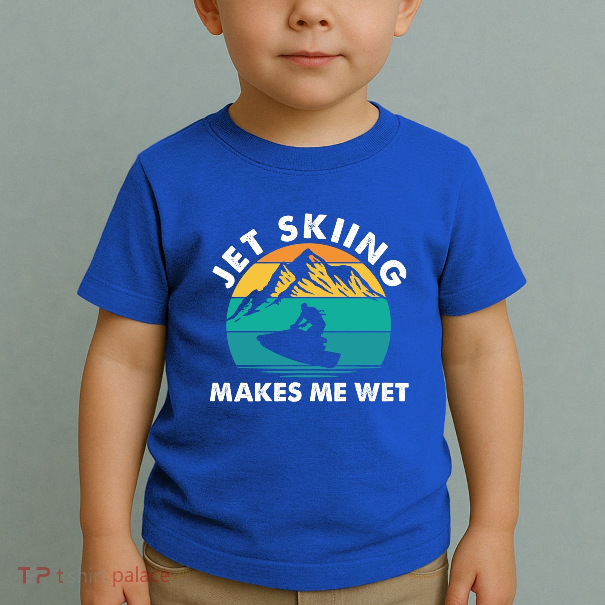 Jet Skiing Makes Me Wet Funny Jet Ski Rider Gift Toddler T-Shirt