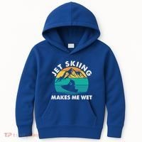 Jet Skiing Makes Me Wet Funny Jet Ski Rider Gift Kids Hoodie thumb 0