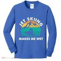 Jet Skiing Makes Me Wet Funny Jet Ski Rider Gift Kids Long Sleeve Shirt thumb 0