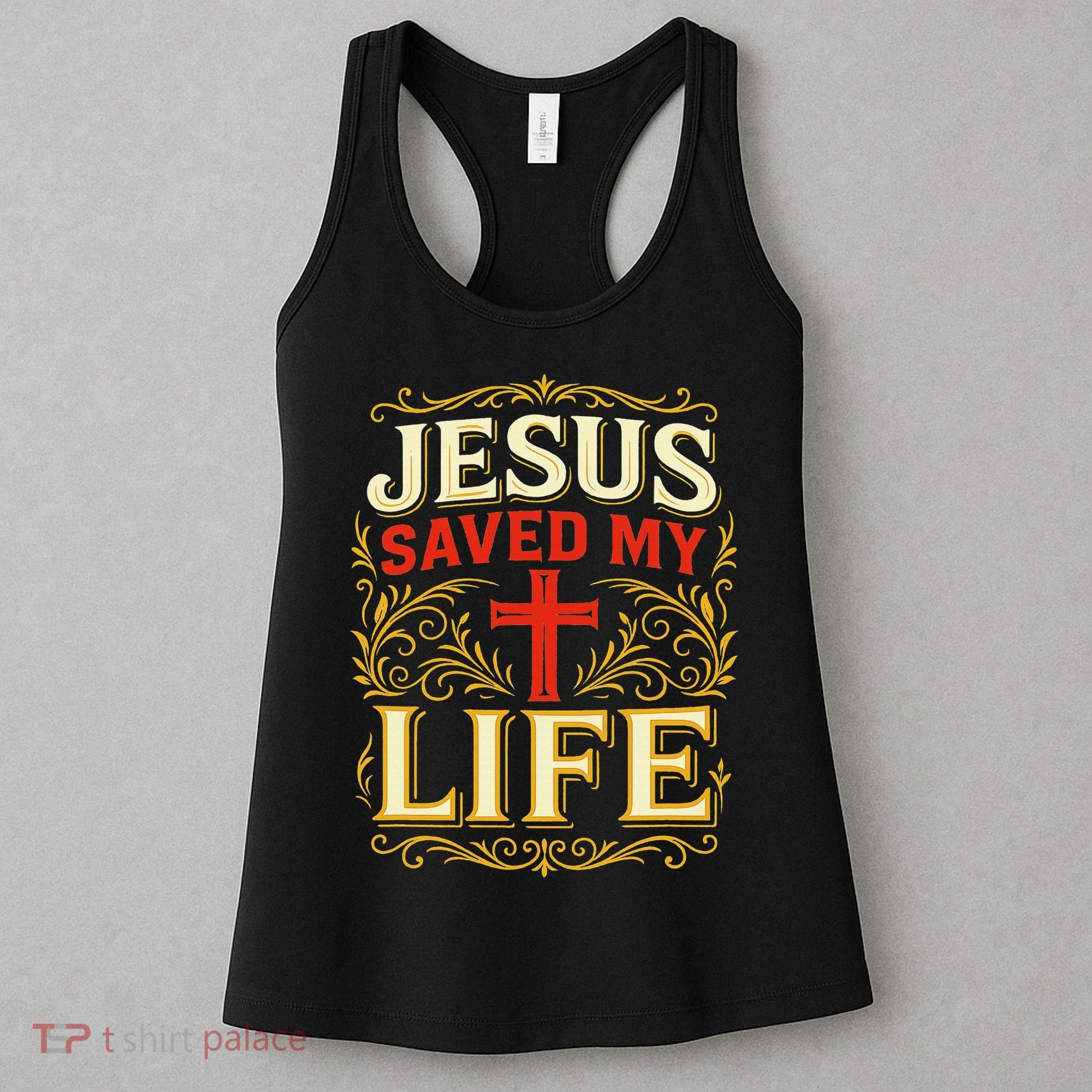 Jesus Saved My Life Bold Art Christian Faith Statement Women's Tank Top