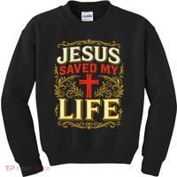 Jesus Saved My Life Bold Art Christian Faith Statement Kids Sweatshirt thumb 0