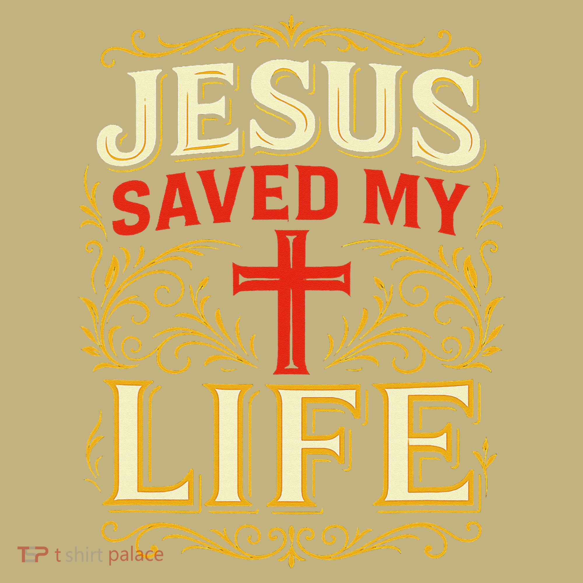 Jesus Saved My Life Bold Art Christian Faith Statement T-Shirt